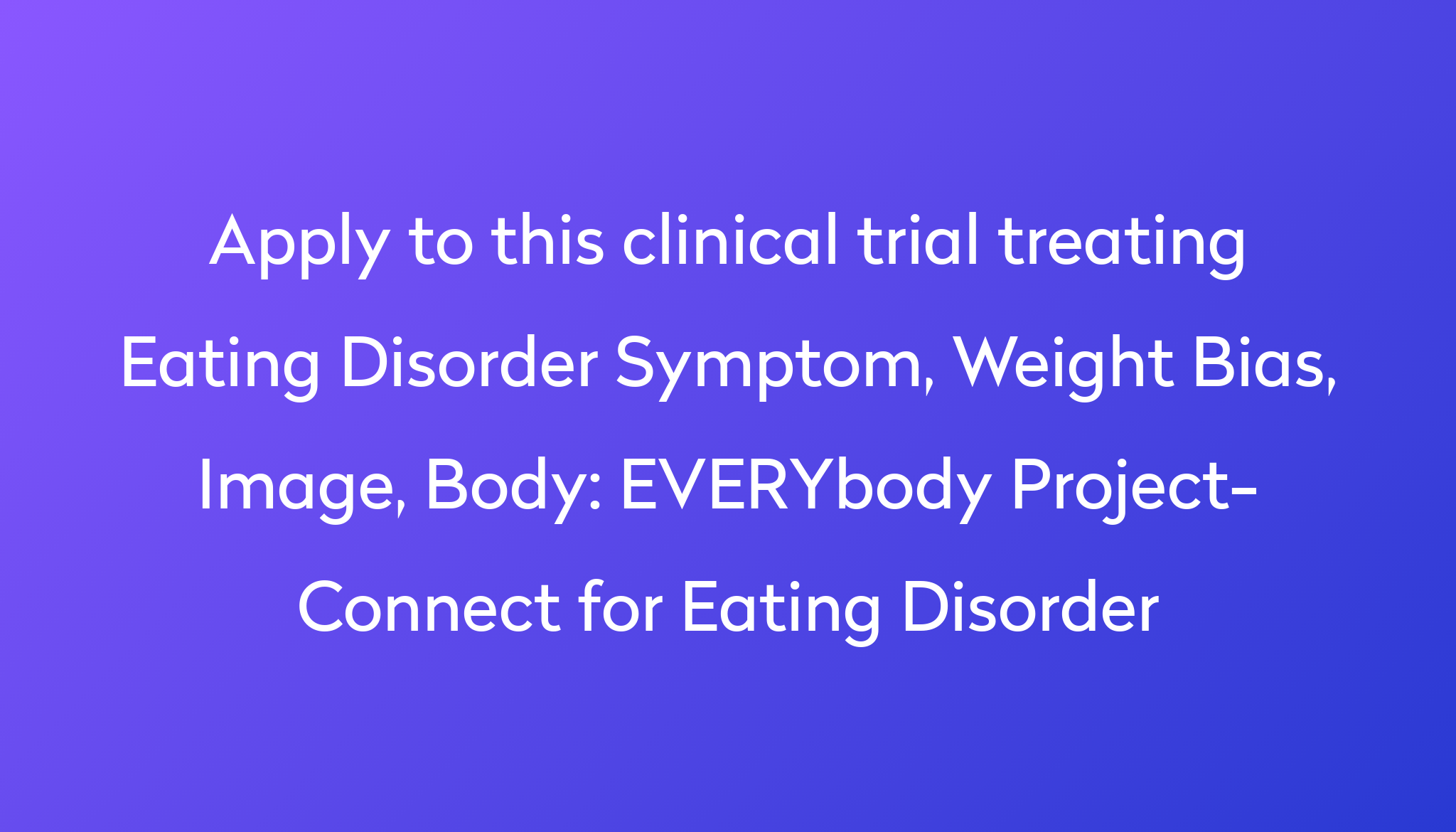 everybody-project-connect-for-eating-disorder-clinical-trial-2024-power